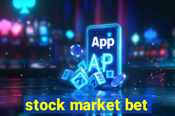 stock market bet