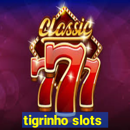 tigrinho slots