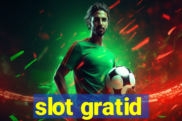 slot gratid