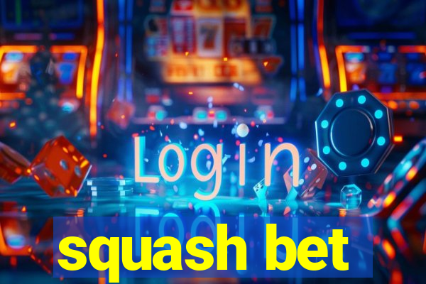 squash bet