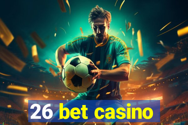 26 bet casino