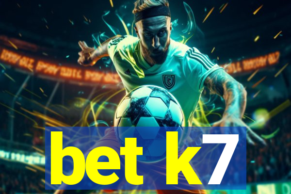 bet k7