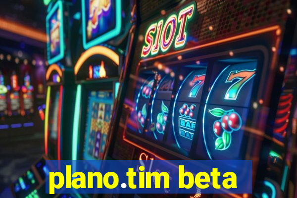 plano.tim beta