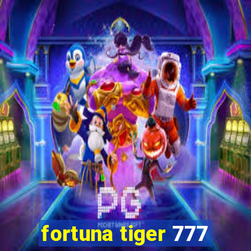 fortuna tiger 777