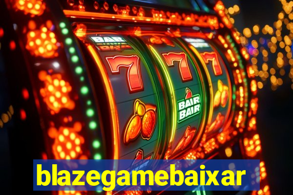 blazegamebaixar