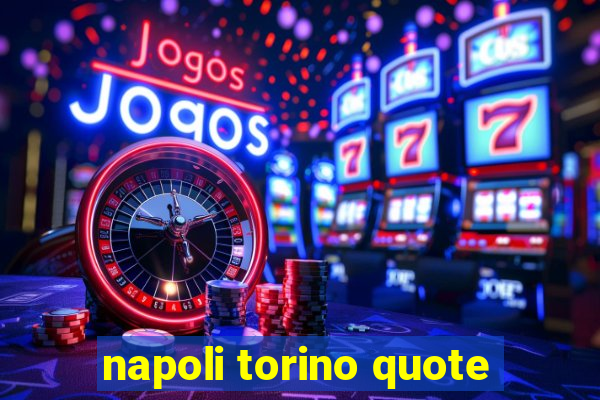 napoli torino quote