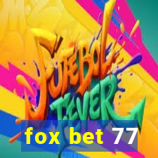 fox bet 77