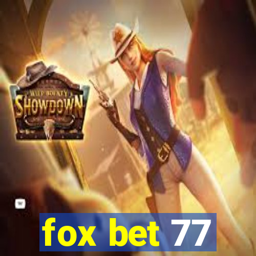 fox bet 77