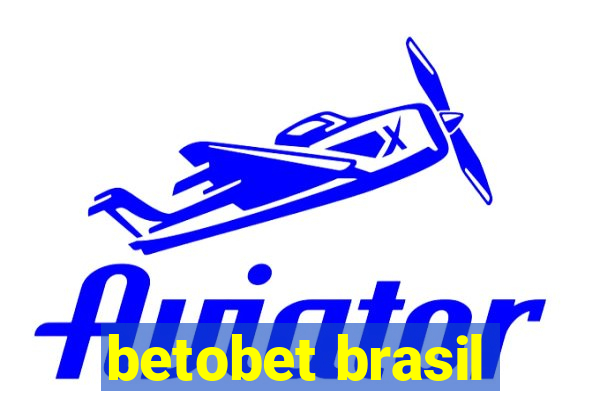 betobet brasil