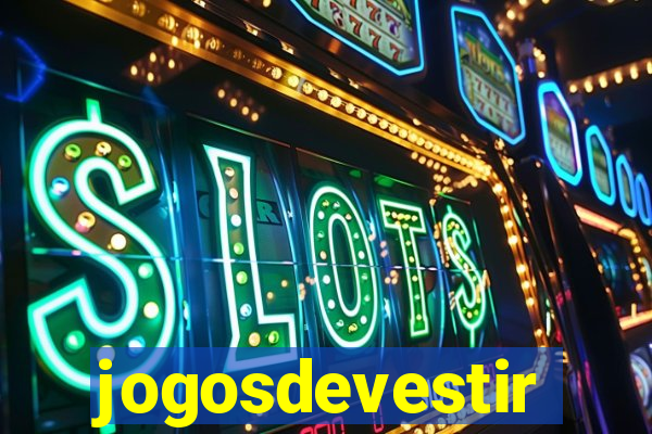 jogosdevestir