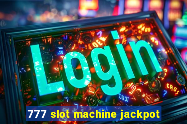 777 slot machine jackpot