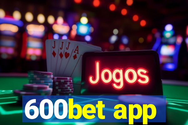 600bet app