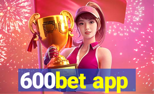 600bet app