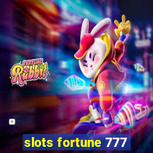 slots fortune 777