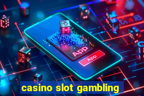 casino slot gambling