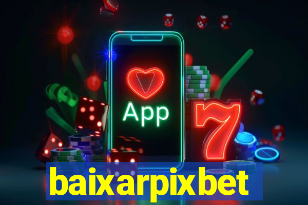 baixarpixbet