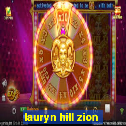 lauryn hill zion