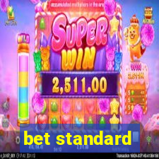 bet standard