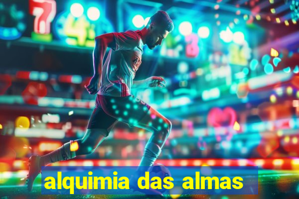 alquimia das almas