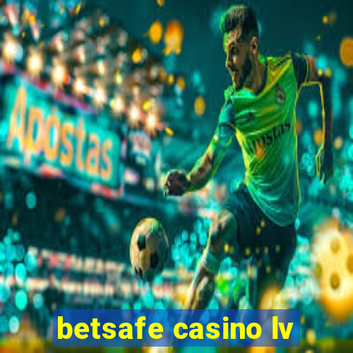 betsafe casino lv