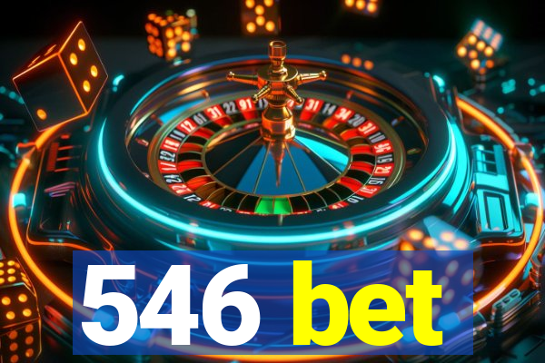 546 bet