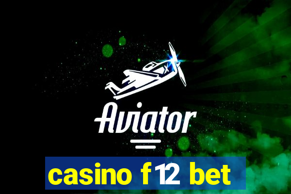 casino f12 bet