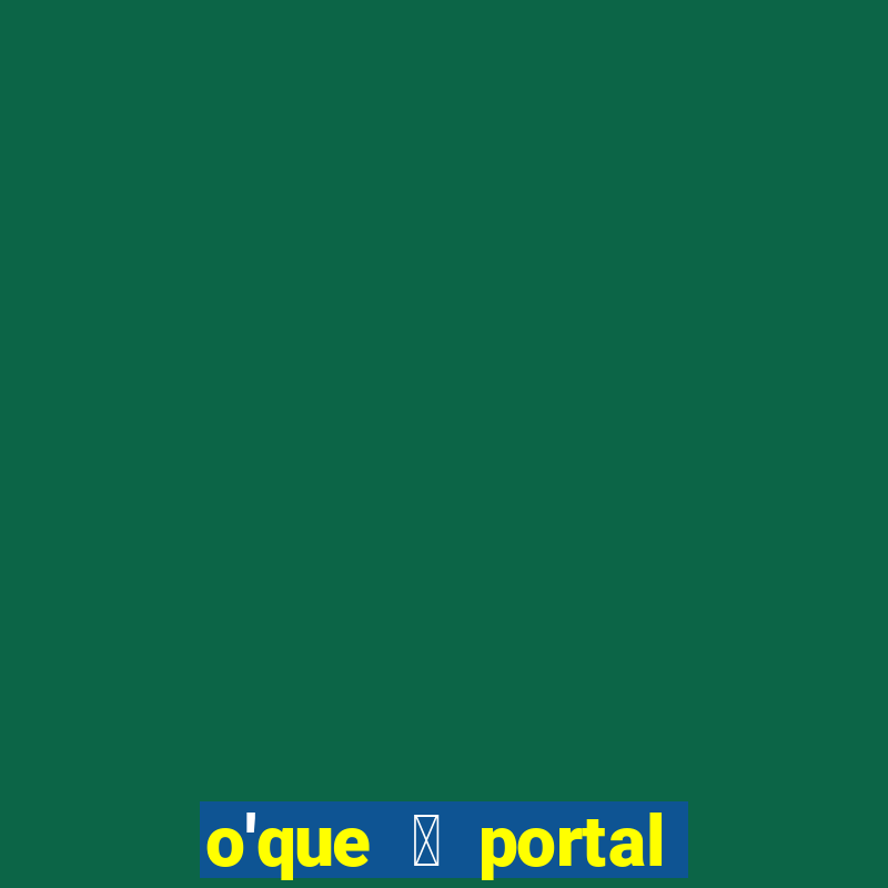 o'que 茅 portal do zacarias