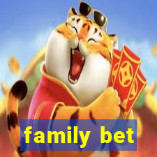 family bet