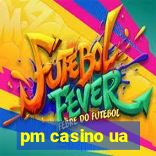 pm casino ua