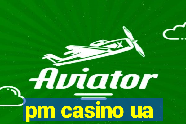 pm casino ua