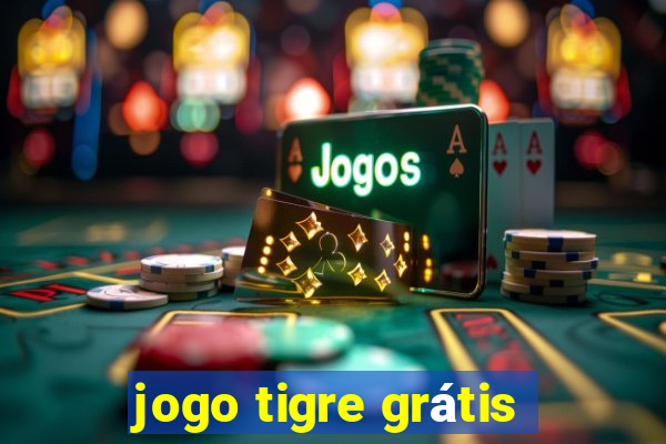 jogo tigre grátis