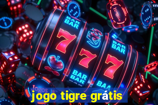 jogo tigre grátis