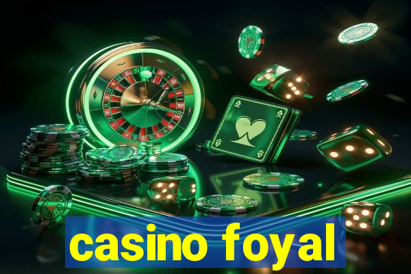 casino foyal