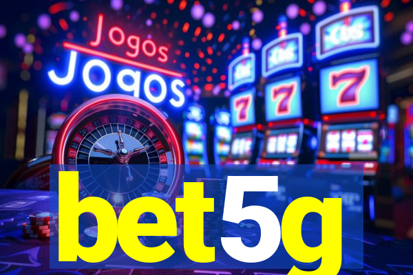 bet5g