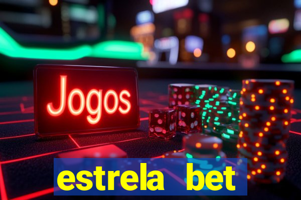 estrela bet depósito mínimo 1 real