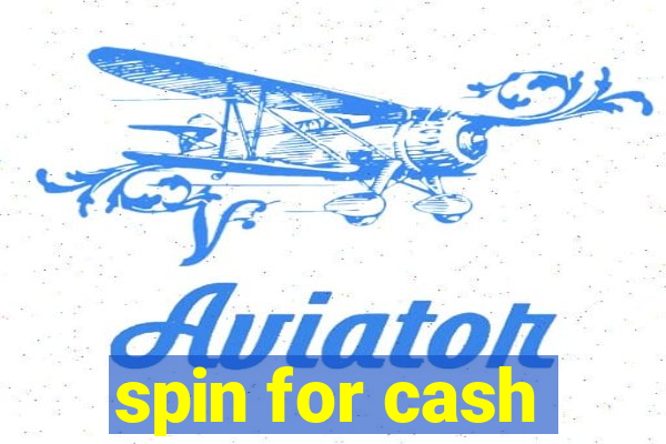 spin for cash