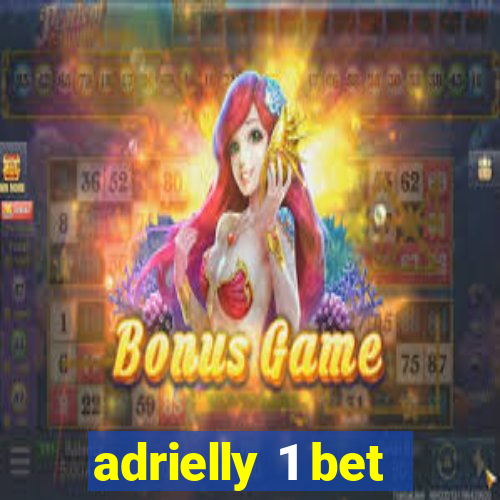 adrielly 1 bet