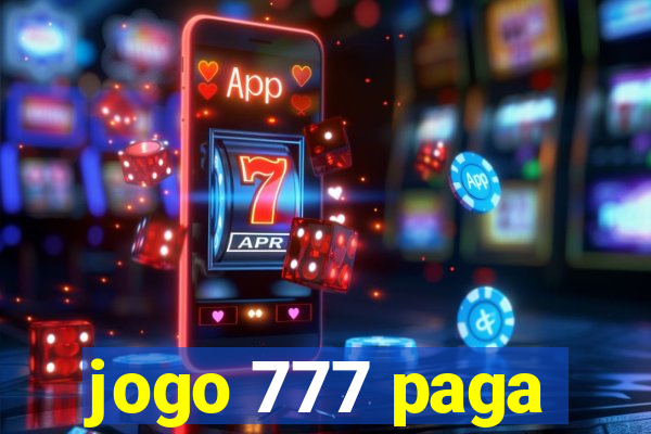 jogo 777 paga