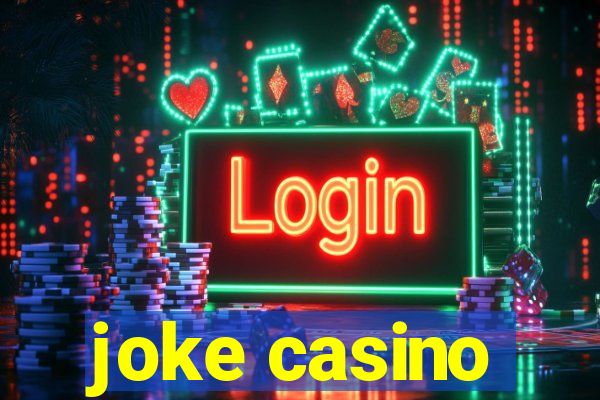 joke casino