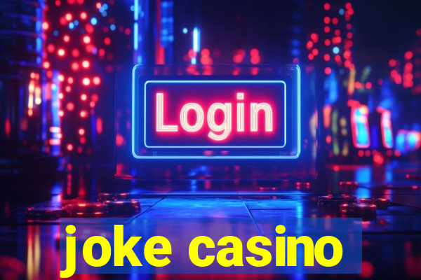 joke casino