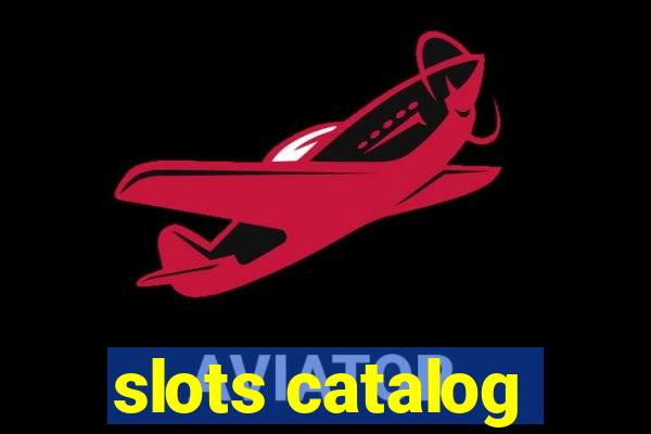 slots catalog