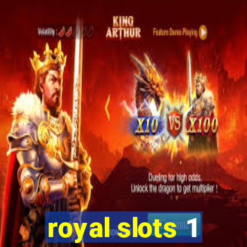 royal slots 1