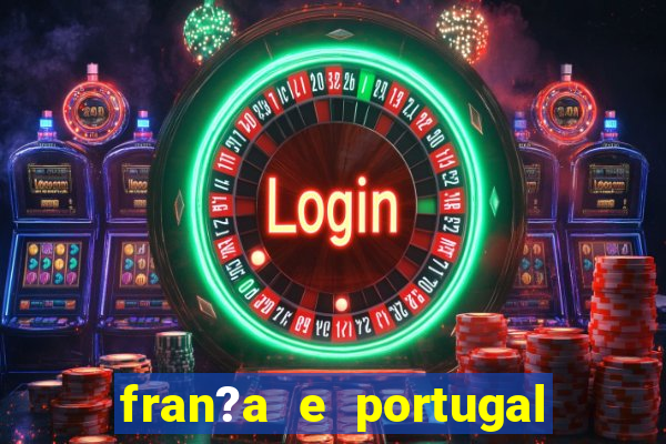 fran?a e portugal ao vivo