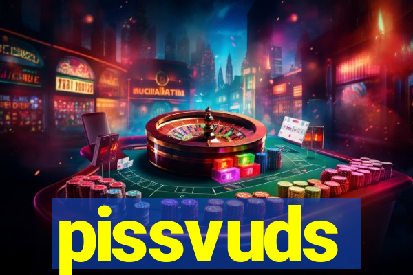 pissvuds