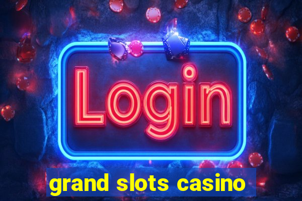 grand slots casino