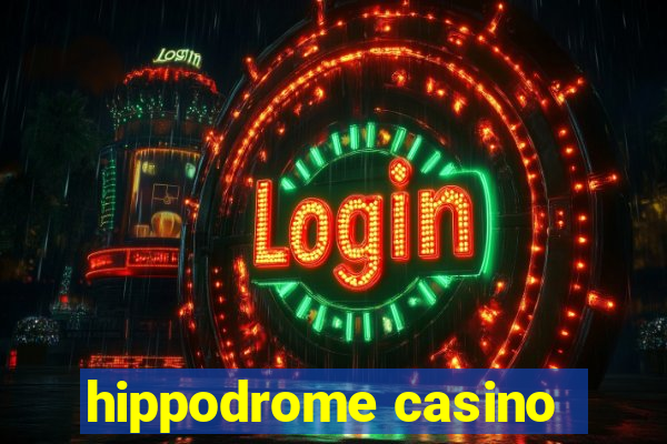 hippodrome casino