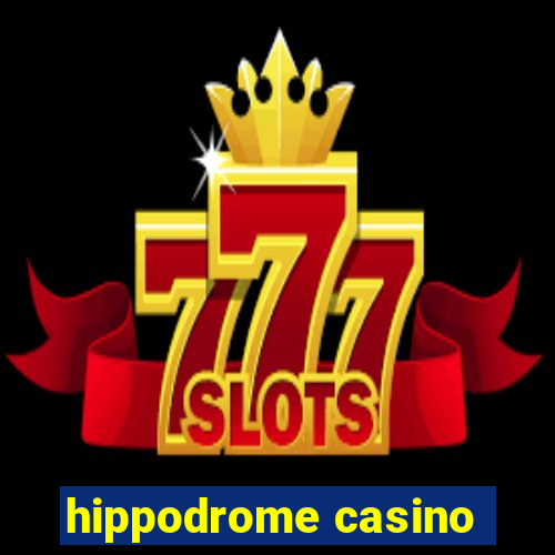 hippodrome casino