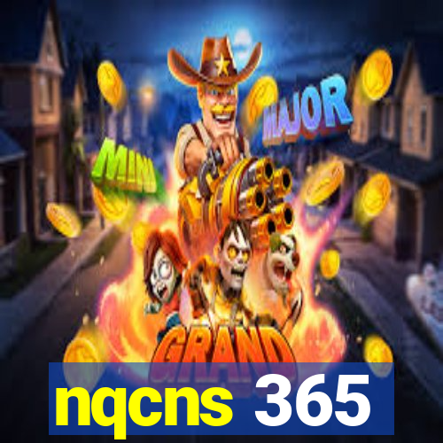 nqcns 365