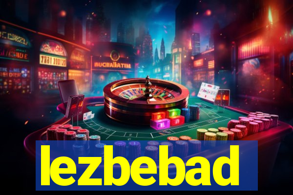 lezbebad