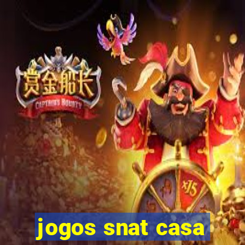 jogos snat casa